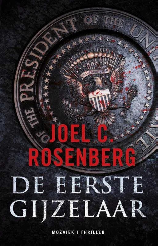 De eerste gijzelaar – Joel C. Rosenberg – boek cover