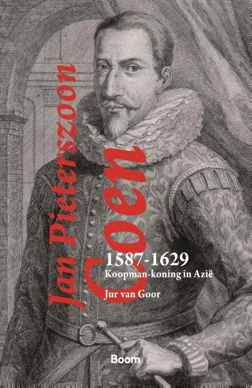 Jan Pieterszoon Coen 1587-1629 – Jur van Goor – boek cover