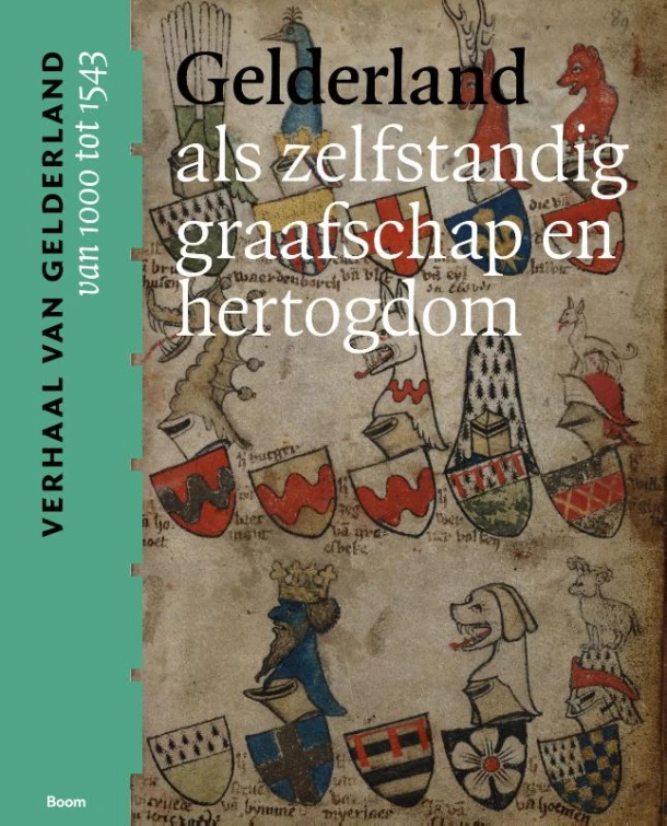 Gelderland als zelfstandig graafschap en hertogdom (van 1025 tot 1543) – boek cover