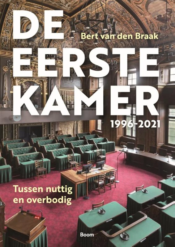 De Eerste Kamer 1996-2021 – Bert Van den Braak – boek cover
