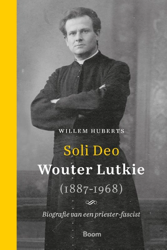Soli Deo ¿ Wouter Lutkie (1887-1968) – Willem Huberts – boek cover