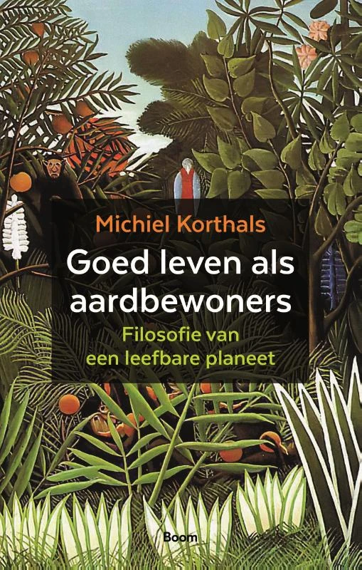 Goed leven als aardbewoners – Michiel Korthals – boek cover