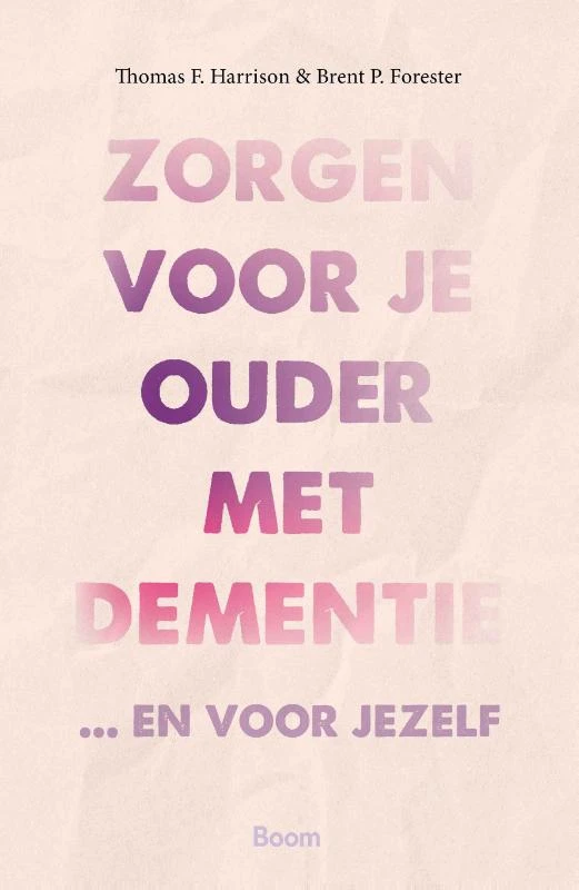 Zorgen voor je ouder met dementie – Thomas F. Harrison – boek cover