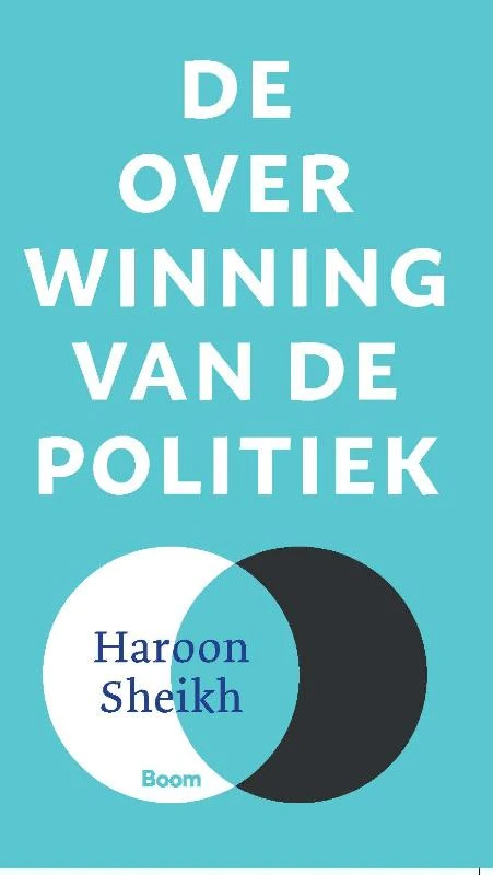 De overwinning van de politiek – Haroon Sheikh – boek cover