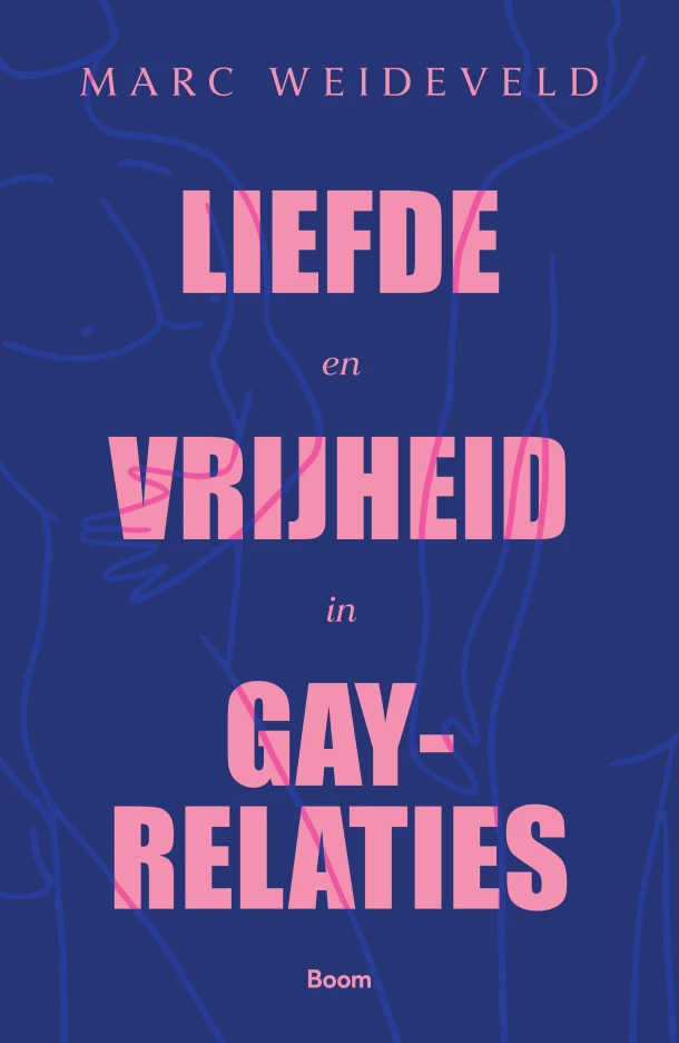 Liefde en vrijheid in Gay-relaties – Marc Weideveld – boek cover