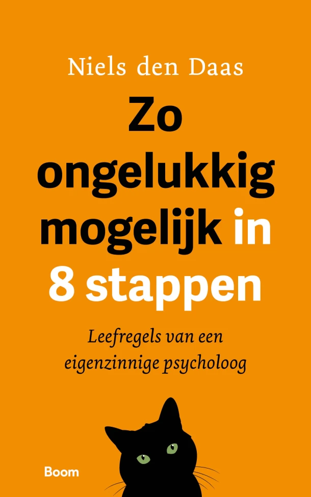Zo ongelukkig mogelijk in 8 stappen – Niels den Daas – boek cover