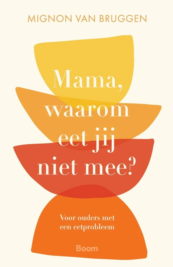 Mama, waarom eet jij niet mee? – Mignon van Bruggen – boek cover