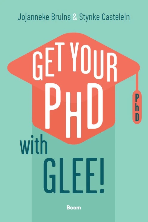 Get your PhD with glee! – Jojanneke Bruins – boek cover
