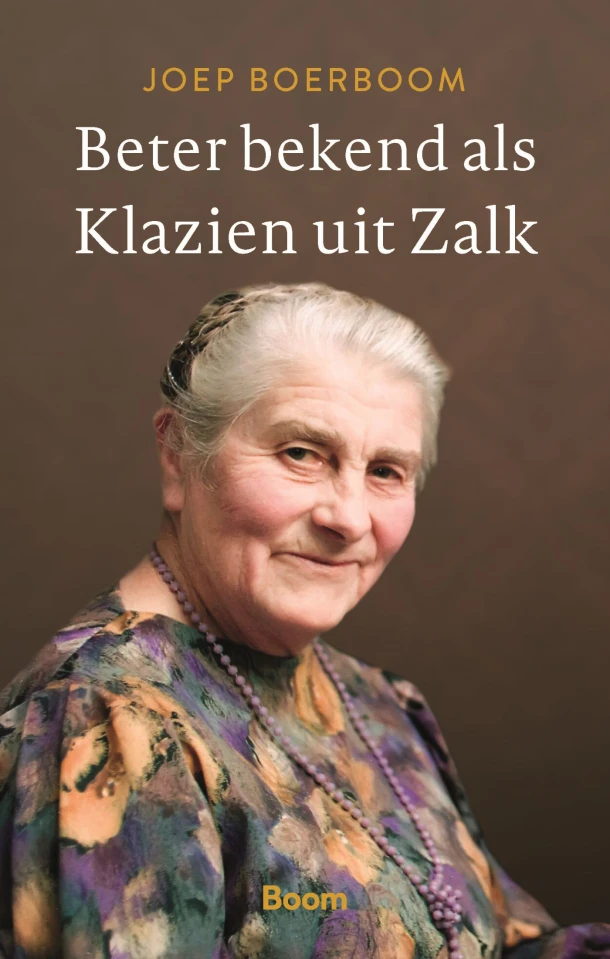 Beter bekend als Klazien uit Zalk – Joep Boerboom – boek cover