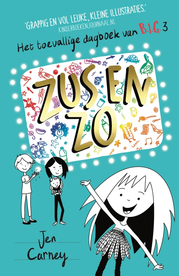 Zus en zo - Het toevallige dagboek van B.I.G. 3 – Jen Carney – boek cover