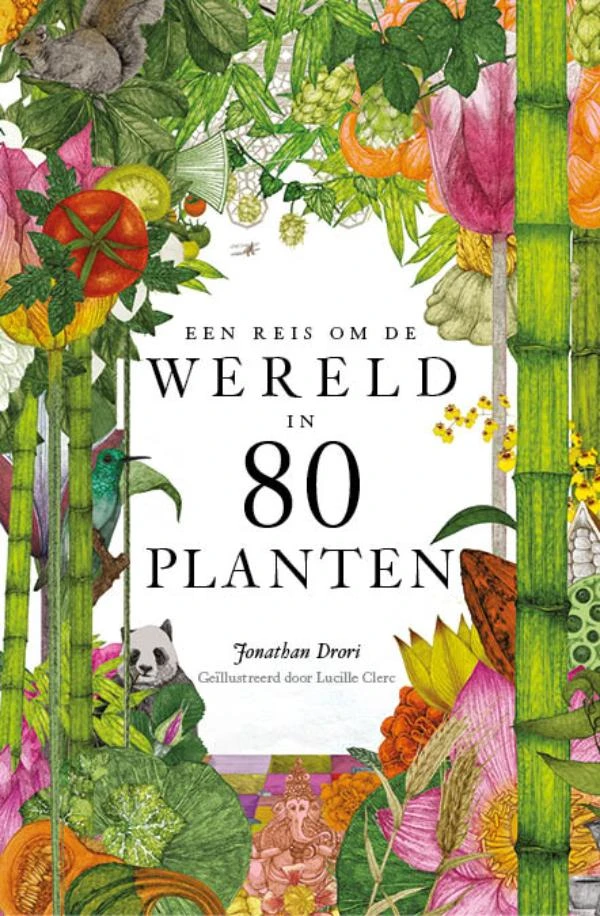 Een reis om de wereld in 80 planten – Jonathan Drori – boek cover