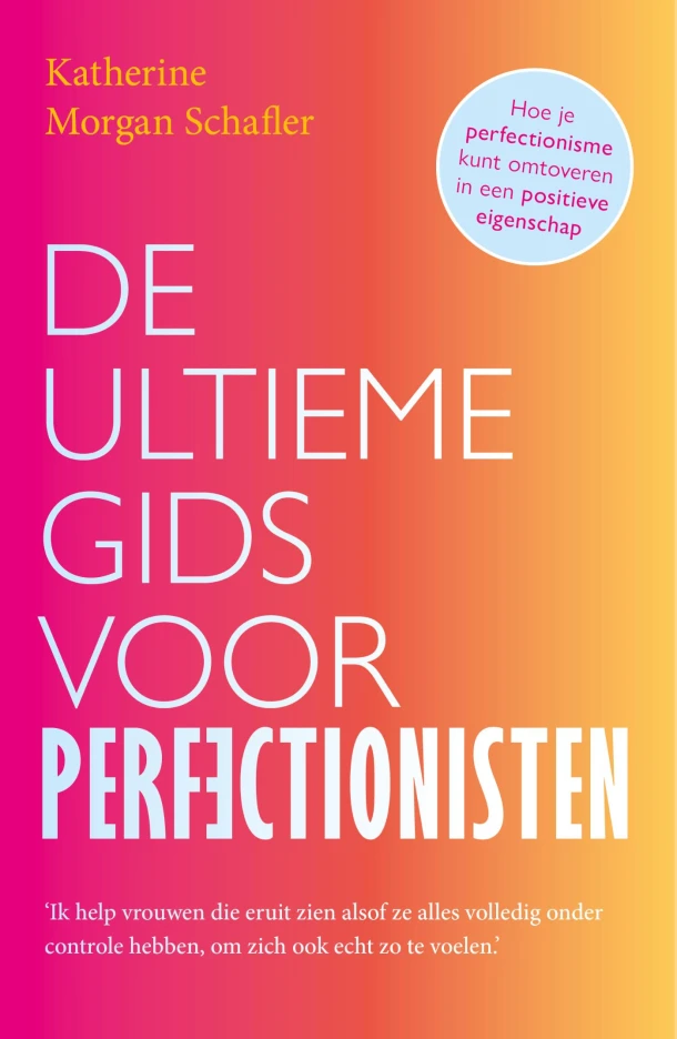 De ultieme gids voor perfectionisten – Katherine Schafler – boek cover