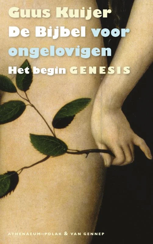 De Bijbel voor ongelovigen 1 Het begin. Genesis – Guus Kuijer – boek cover