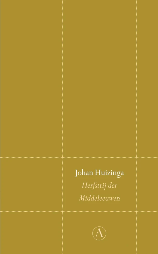 Herfsttij der middeleeuwen – Johan Huizinga – boek cover