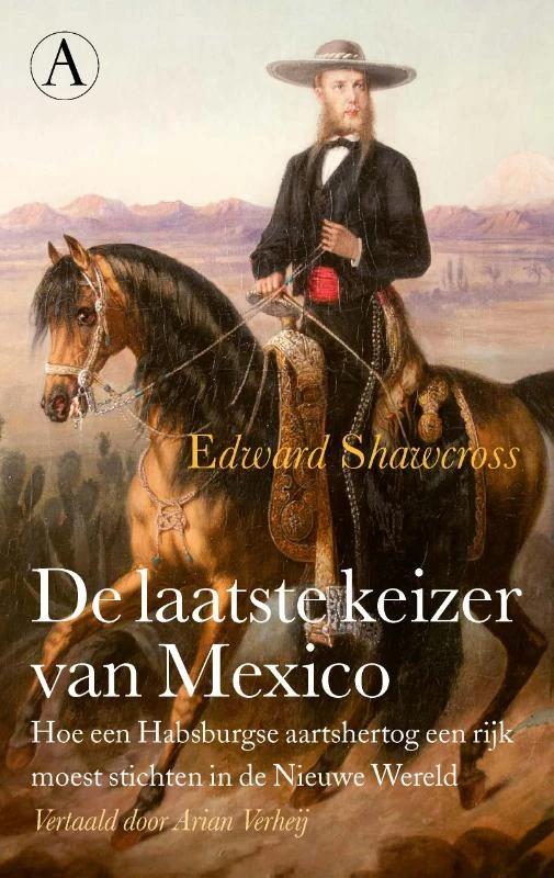 De laatste keizer van Mexico – Edward Shawcross – boek cover