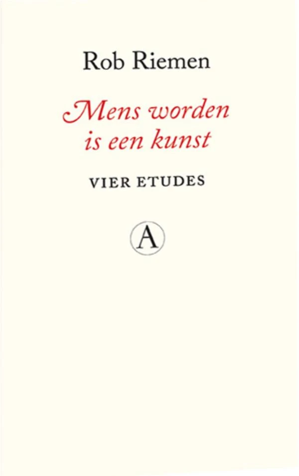 Mens worden is een kunst – Rob Riemen – boek cover
