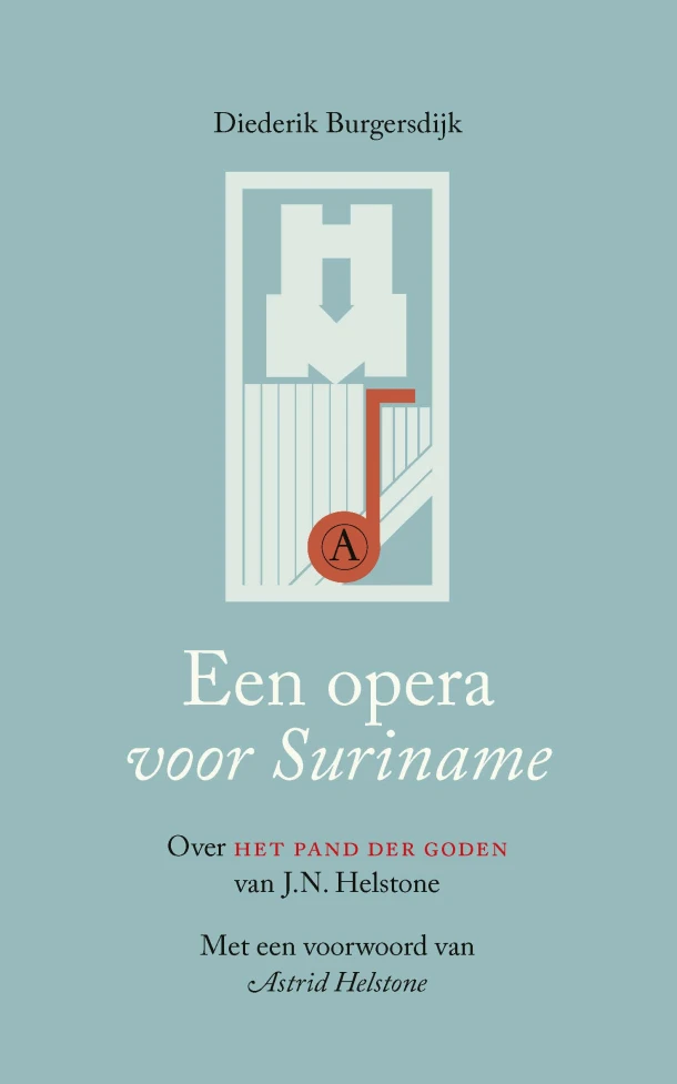 Een opera voor Suriname – Diederik Burgersdijk – boek cover