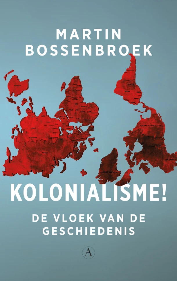 Kolonialisme! – Martin Bossenbroek – boek cover