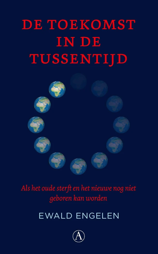 De toekomst in de tussentijd – Ewald Engelen – boek cover
