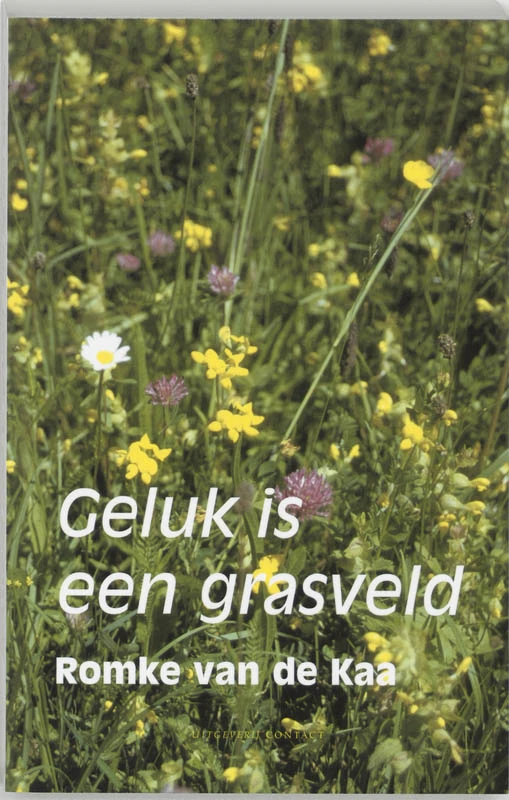 Geluk is een grasveld – Romke van de Kaa – boek cover