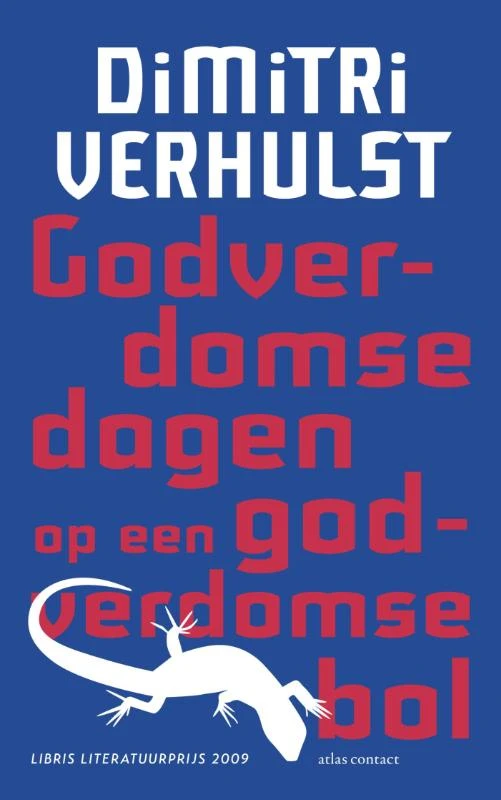 Godverdomse dagen op een godverdomse bol – Dimitri Verhulst – boek cover