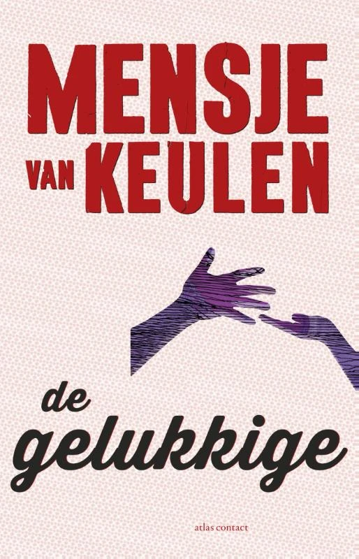 De gelukkige – Mensje van Keulen – boek cover