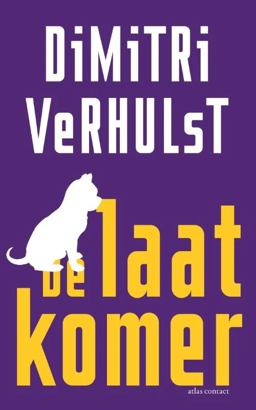 De laatkomer – Dimitri Verhulst – boek cover