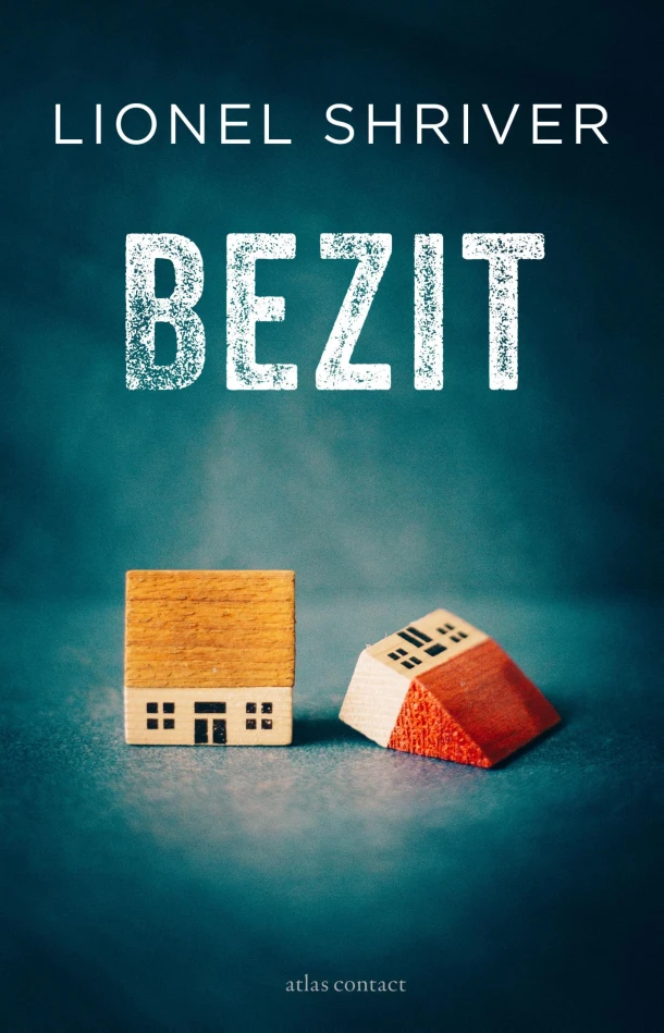 Bezit – Lionel Shriver – boek cover