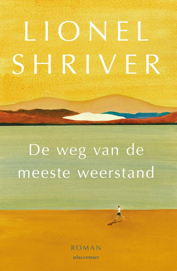 De weg van de meeste weerstand – Lionel Shriver – boek cover
