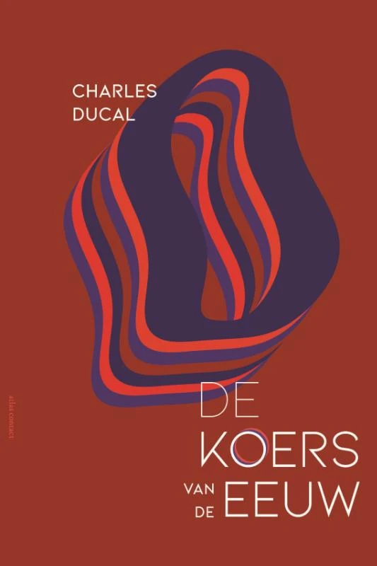 De koers van de eeuw – Charles Ducal – boek cover