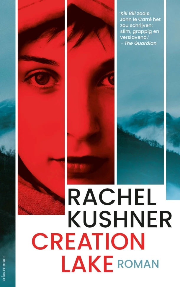 Creation Lake – Rachel Kushner – boek cover