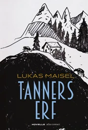 Tanners erf – Lukas Maisel – boek cover