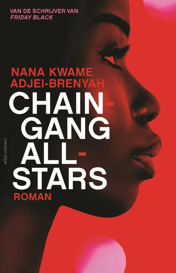 Chain Gang All Stars – Nana Kwame Adjei-Brenyah – boek cover