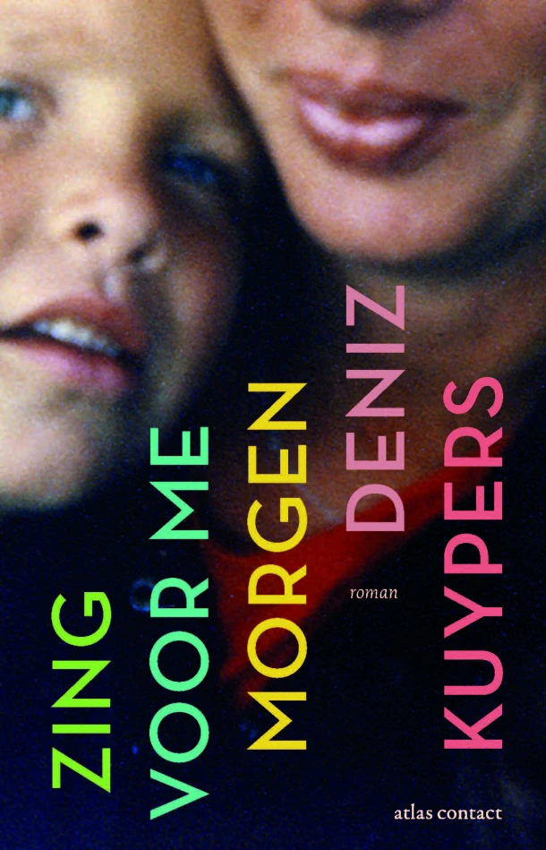 Zing voor me morgen – Deniz Kuypers – boek cover