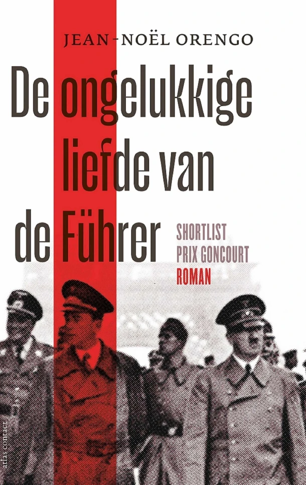 De ongelukkige liefde van de Führer – Jean-Noël Orengo – boek cover