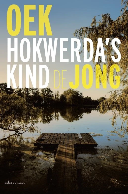 Hokwerda's kind – Oek de Jong – boek cover