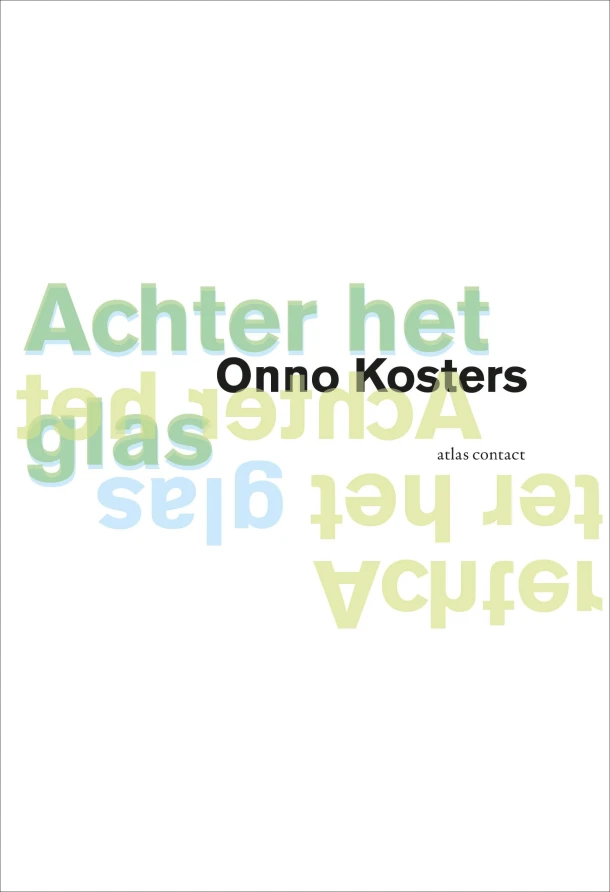 Achter het glas – Onno Kosters – boek cover