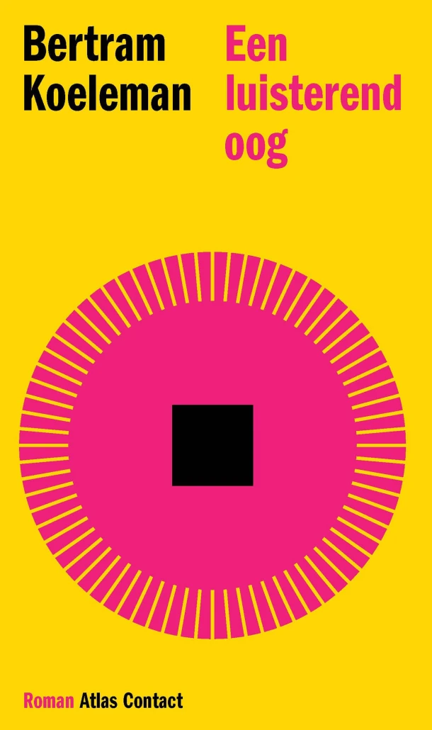 Een luisterend oog – Bertram Koeleman – boek cover