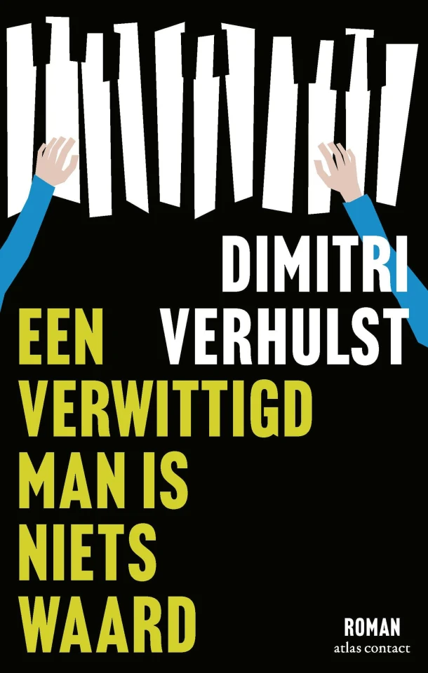 Een verwittigd man is niets waard – Dimitri Verhulst – boek cover