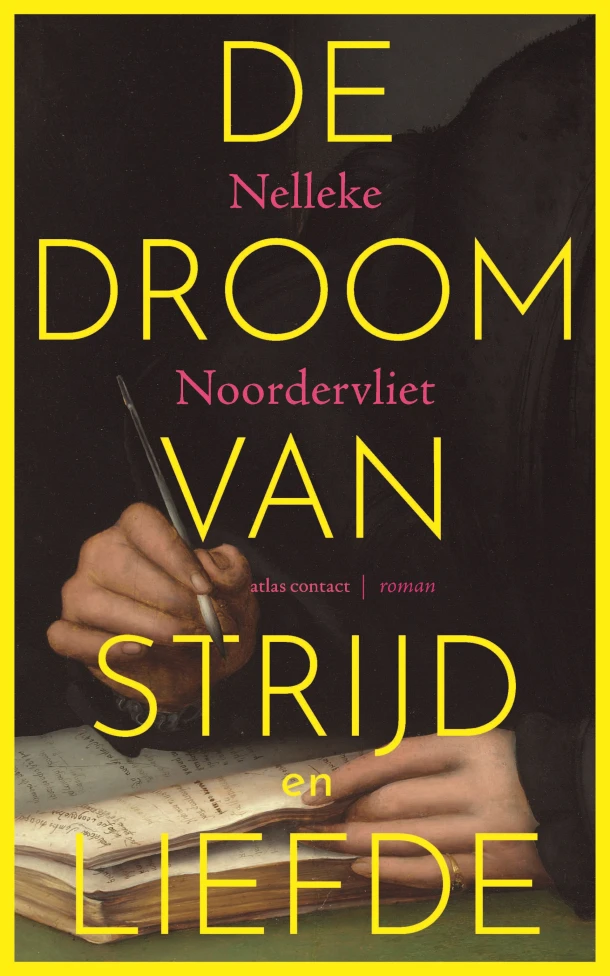 De droom van strijd en liefde – Nelleke Noordervliet – boek cover