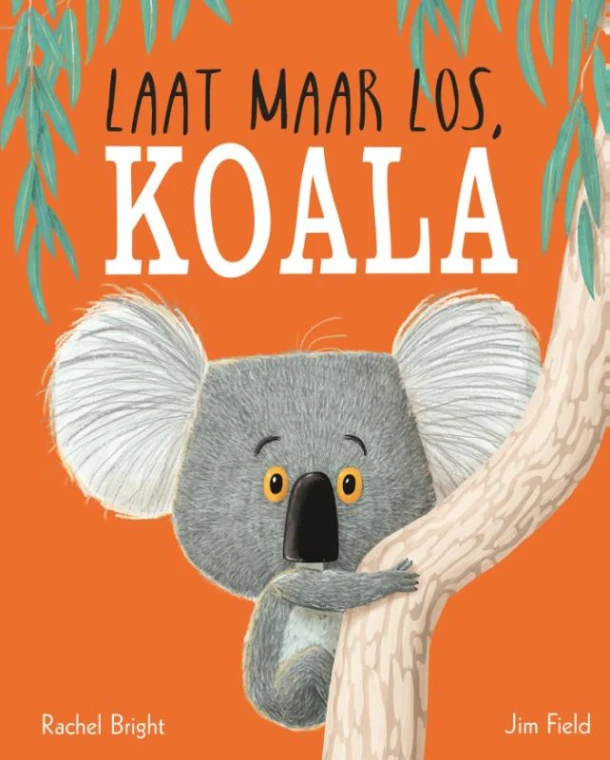 Laat maar los, Koala – Rachel Bright – boek cover