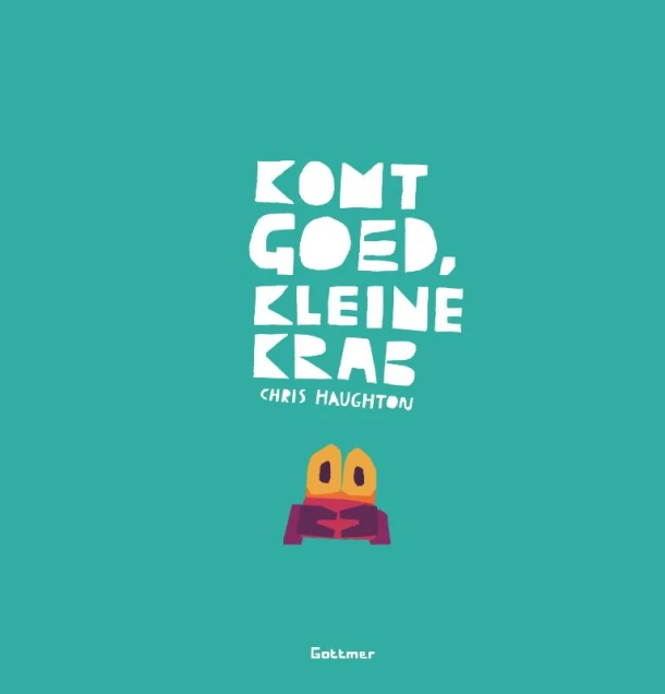 Komt goed, Kleine Krab – Chris Haughton – boek cover