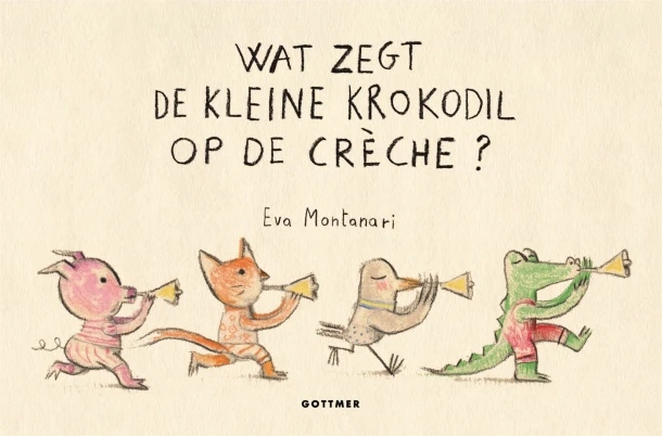 Wat zegt de kleine krokodil op de crèche? – Eva Montanari – boek cover