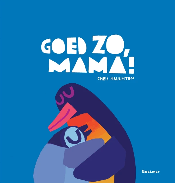 Goed zo, mama! – Chris Haughton – boek cover