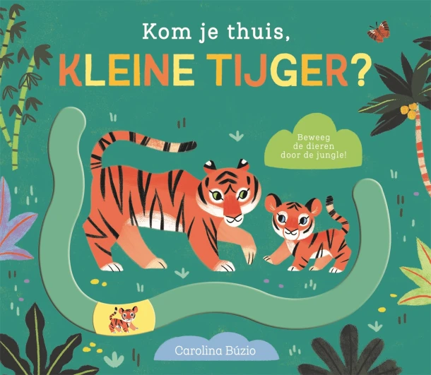 Kom je thuis, kleine tijger? – Carolina Búzio – boek cover