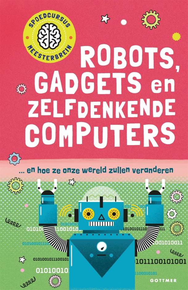 Robots, gadgets en zelfdenkende computers – Tom Jackson – boek cover
