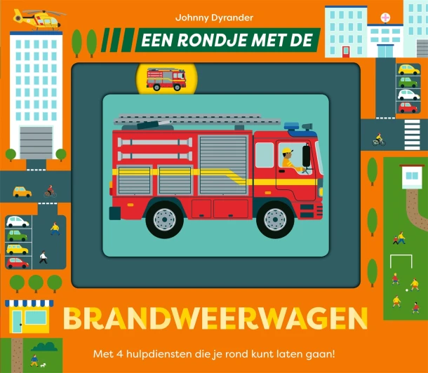 Een rondje met de brandweerwagen – Johnny Dyrander – boek cover