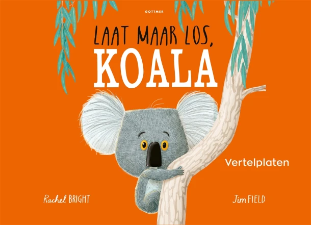 Vertelplaten Laat maar los, Koala – Rachel Bright – boek cover