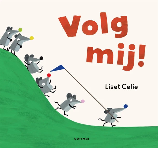Volg mij! – Liset Celie – boek cover