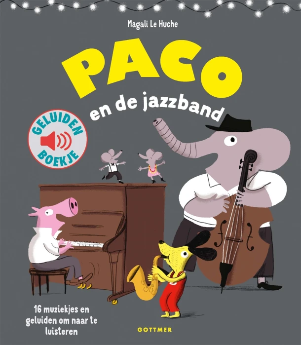 Paco en de jazzband – Magali Le Huche – boek cover